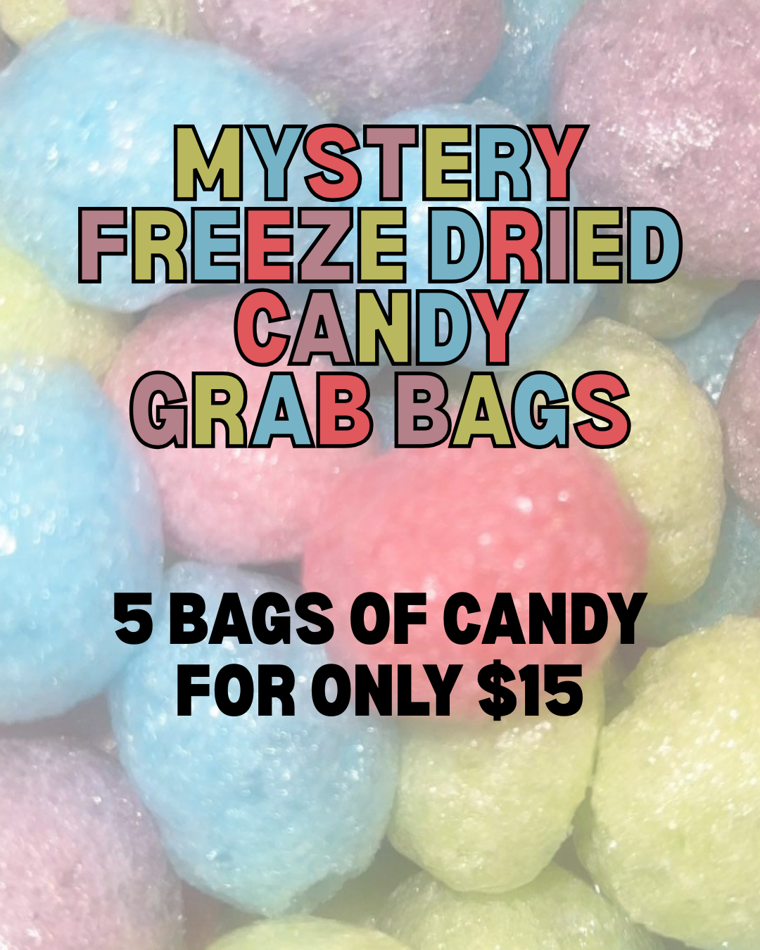 MYSTERY Freeze Dried Candy Grab Bag